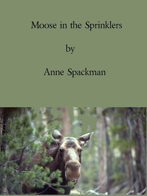 cover image of Moose in the Sprinklers